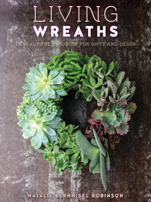 Title details for Living Wreaths by Natalie Bernhisel Robinson - Available